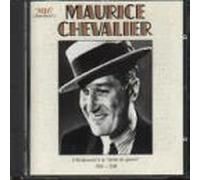 Maurice Chevalier - D'Hollywood A La Drole De Guerre (1930-1940).