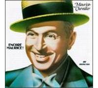 Maurice Chevalier - Encore Maurice