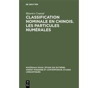 Maurice Coyaud Classification nominale en chinois. Les partic (Copertina rigida)