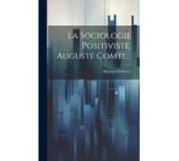 Maurice Defourny La Sociologie Positiviste. Auguste Comte... (Copertina rigida)