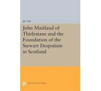 Maurice Dupont John Maitland of Thirlestane and the Foundation of t (Tascabile)