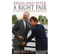 Maurice Edwards Brian and Peter: a Right Pair. 21 Years with Clough (Tascabile)