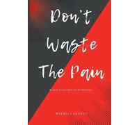 Maurice Elston Don't Waste The Pain (Tascabile)