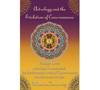 Maurice Fernand Astrology and the Evolution of Consciousness-Volume (Tascabile)