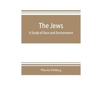 Maurice Fishberg The Jews (Tascabile)