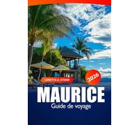 Maurice Guide de Voyage 2026: Découvrez les trésors cachés de Port Louis, les plages, les complexes hôteliers, les attractions, les merveilles culturelles et les aventures sur l'île en Afrique