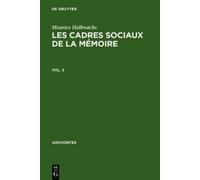 Maurice Halbwachs Les Cadres Sociaux de la Mémoire (Copertina rigida) Archontes