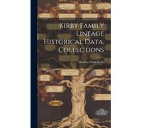 Maurice Helm Ki Kirby Family Lineage Historical Data, Collect (Copertina rigida)