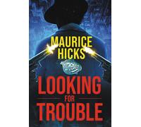 Maurice Hicks Looking for Trouble (Tascabile)