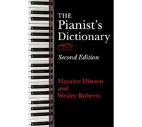 Maurice Hinson Wesley Ro The Pianist's Dictionary, Second Ed (Copertina rigida)
