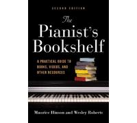Maurice Hinson Wesley Rob The Pianist's Bookshelf, Second Edi (Copertina rigida)