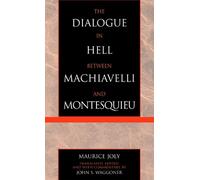 Maurice Joly The Dialogue in Hell between Machiavelli and Mon (Copertina rigida)