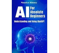 Maurice Kinsey AI For Absolute Beginners (Tascabile)