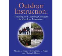 Maurice L Phipps Stephanie L Phipps Chelsea E Phip Outdoor Instructi (Tascabile)