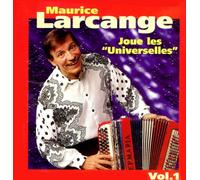 Maurice Larcange - Joue Les Universelles Vol.1