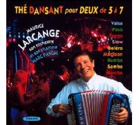Maurice Larcange - Thé Dansant Pour Deux De 5 À 7