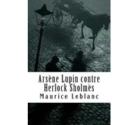 Maurice LeBlanc Arsène Lupin contre Herlock Sholmès (Tascabile)