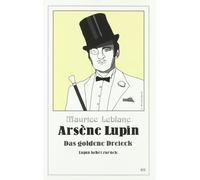 Maurice Leblanc Arsène Lupin - Das goldene Dreieck: Lupin kehrt zurü (Tascabile)