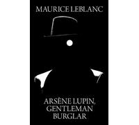 Maurice LeBlanc Arsene Lupin, Gentleman Burglar (Copertina rigida)