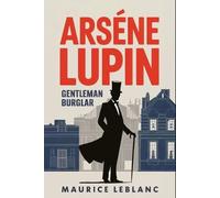 Maurice LeBlanc ARSÈNE LUPIN - Gentleman Burglar (Tascabile)