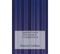 Maurice LeBlanc Arsène Lupin Gentleman-Cambrioleur (Tascabile)
