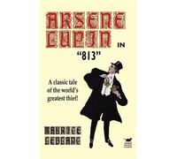 Maurice Leblanc Arsene Lupin in 813 (Copertina rigida)