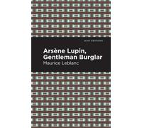 Maurice Leblanc Arsene Lupin: The Gentleman Burglar (Copertina rigida)