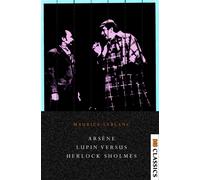 Maurice LeBlanc Arsène Lupin versus Herlock Sholmes (Tascabile)