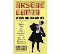 Maurice LeBlanc Arsene Lupin Vs. Herlock Sholmes (Copertina rigida)