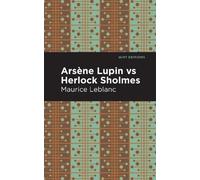 Maurice Leblanc Arsene Lupin vs Herlock Sholmes (Tascabile) Mint Editions