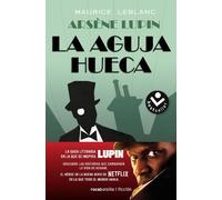 Maurice Leblanc La aguja hueca: Descubre las historias que cambiaron (Tascabile)