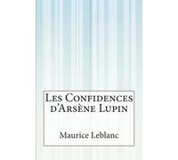 Maurice LeBlanc Les Confidences d' Arsène Lupin (Tascabile)