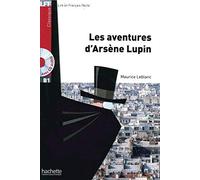 Maurice Leblanc Niveau B1: Les aventures d’Arsène Lupin: Lektüre + A (Tascabile)