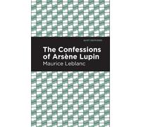 Maurice Leblanc The Confessions of Arsene Lupin (Copertina rigida) Mint Editions