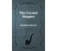 Maurice LeBlanc The Crystal Stopper (Tascabile) Arsène Lupin