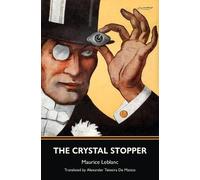 Maurice LeBlanc The Crystal Stopper (Warbler Classics) (Tascabile)