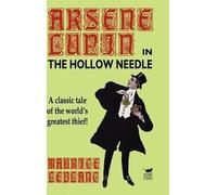 Maurice LeBlanc The Hollow Needle (Copertina rigida)