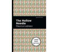 Maurice Leblanc The Hollow Needle (Tascabile)