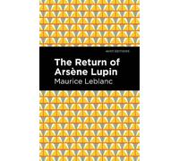 Maurice Leblanc The Return of Arsene Lupin (Copertina rigida) Mint Editions