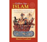 Maurice Lombard The Golden Age of Islam (Tascabile)