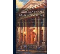 Maurice Louis Muhleman Monetary and Banking Systems (Copertina rigida)
