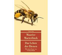 Maurice Maeterl Das Leben der Bienen: Mit einem Essay über Maeterlin (Tascabile)