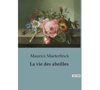 Maurice Maeterlinck La vie des abeilles (Tascabile)
