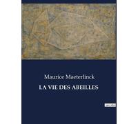 Maurice Maeterlinck La Vie Des Abeilles (Tascabile)