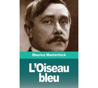 Maurice Maeterlinck L'Oiseau bleu (Tascabile)