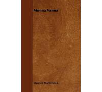 Maurice Maeterlinck Monna Vanna (Tascabile)