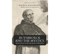 Maurice Maeterlinck Ruysbroeck and the Mystics (Tascabile)