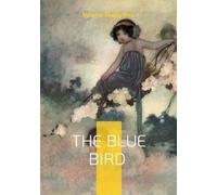 Maurice Maeterlinck The Blue Bird (Tascabile)