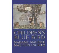 Maurice Maeterlinck The Blue Bird (Tascabile)