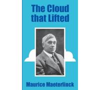 Maurice Maeterlinck The Cloud that Lifted (Tascabile)